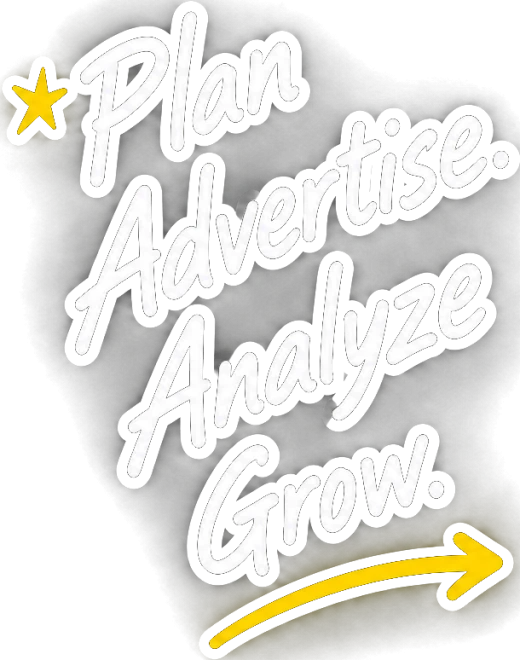 Plan. Advertise. Analyze. Grow.